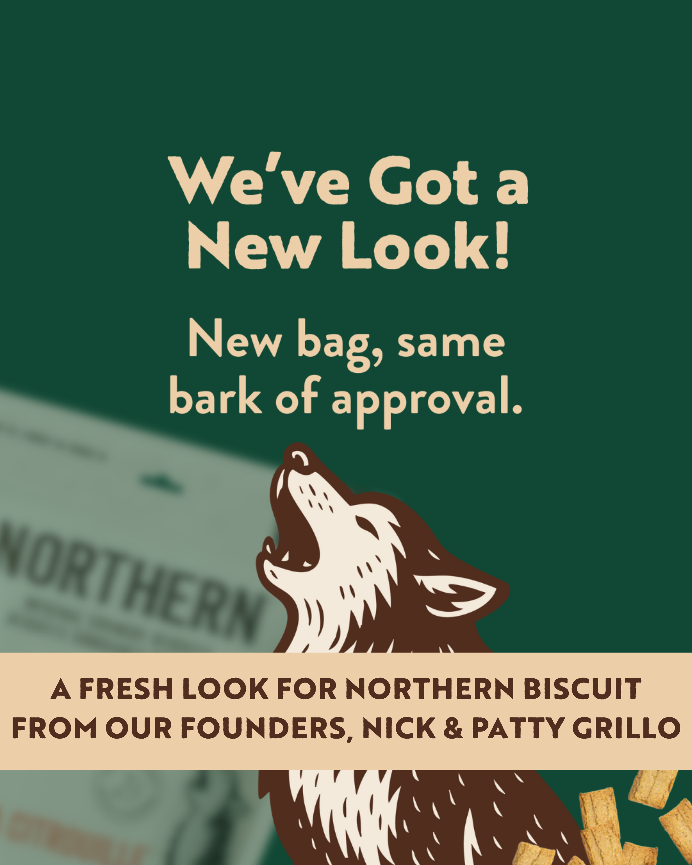 A Fresh Look for Northern Biscuit From our founders, Nick & Patty Grillo